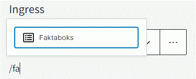 Teksten "/fa" gir et popup-vindu der du kan velge blokken Faktaboks