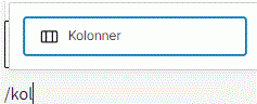 Teksten "/kol" gir et popup-vindu der du kan velge blokken Kolonner.